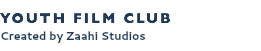 YOUTH FILM CLUB Created by Zaahi Studios